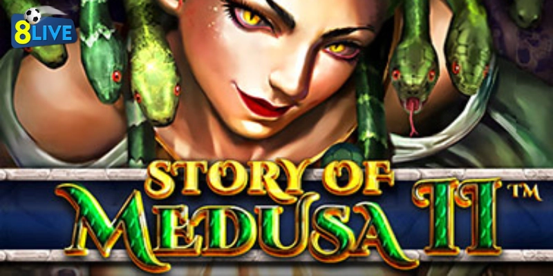 Khám Phá Medusa II - Trò Chơi Slot Đầy Hấp Dẫn